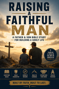 Raising a Faithful Man